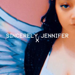 Sincerely, Jennifer x