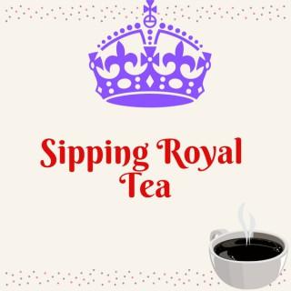 Sipping Royal Tea