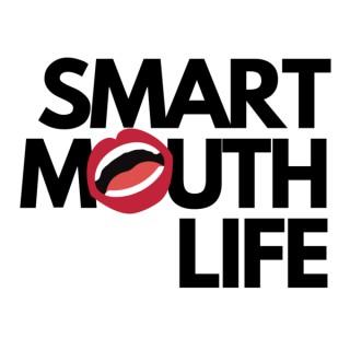 Smart Mouth Life