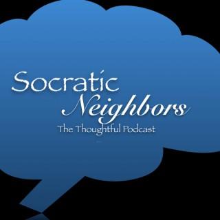 Socratic Neighbors Podcast