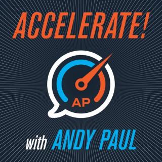 Accelerate! with Andy Paul