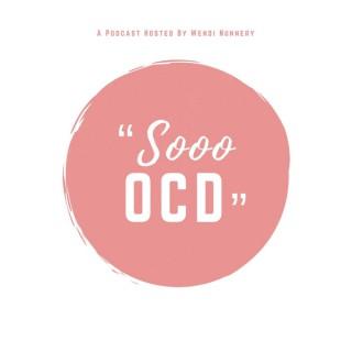 Sooo OCD Podcast