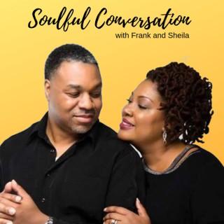 Soulful Conversation with Frank and Sheila