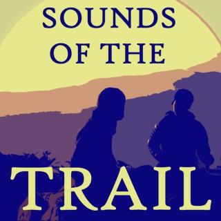 Sounds of the Trail