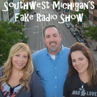 Southwest Michigan's Fake Radio Show