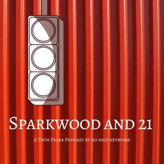 Sparkwood and 21: A Twin Peaks Podcast