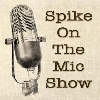 Spike On The Mic