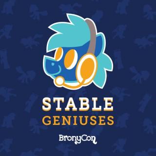 Stable Geniuses: A BronyCon Podcast