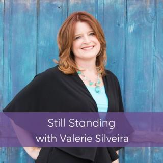 Still Standing with Valerie Silveira