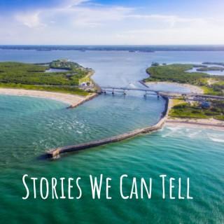 Stories We Can Tell