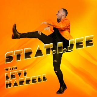 Strat.i.jee W/ Levi Harrell Podcast