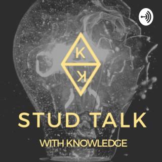 Stud Talk With Knowledge