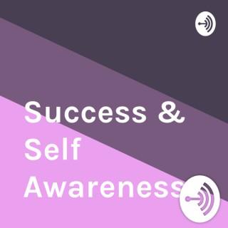 Success & Self Awareness
