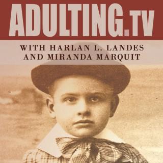 Adulting with Harlan L. Landes and Miranda Marquit