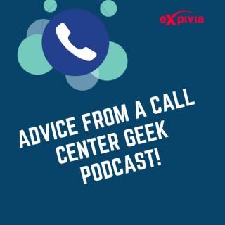 Advice from a Call Center Geek!