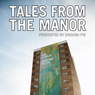 Tales From The Manor