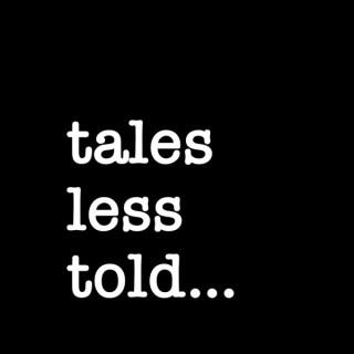 Tales Less Told - unconventional lives in Africa & beyond