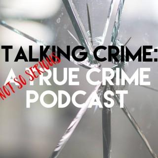 Talking Crime Podcast