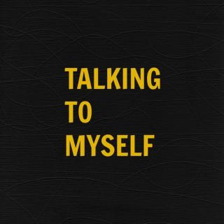 Talking to myself