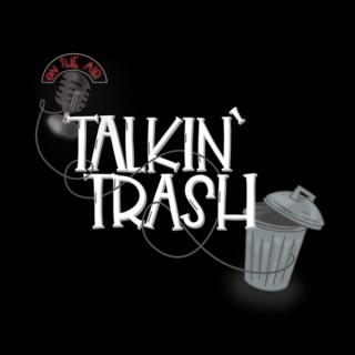 Talkin’ Trash
