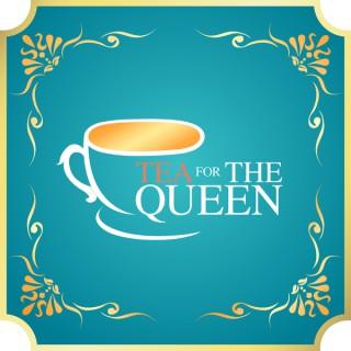 Tea For The Queen
