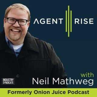 Agent Rise with Neil Mathweg (formally Onion Juice)
