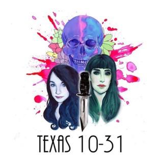Texas 10-31: A Texas True Crime Podcast