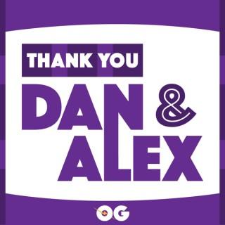 Thank You Dan & Alex Podcast