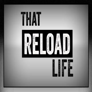 That Reload Life Podcast