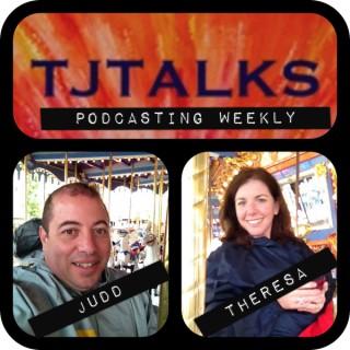 Theresa and Judd Talks! @ TJTalks.com