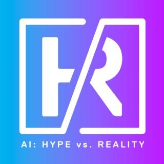 AI: Hype vs. Reality