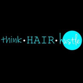 Think•Hair•Hustle