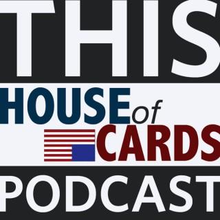 This House of Cards Podcast