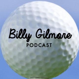 Billy Gilmore Podcast