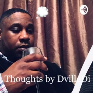 Thoughts By Dvilledi™?