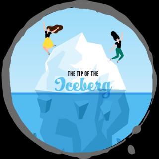 The Tip of the Iceberg Show