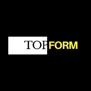 The Top Form Podcast