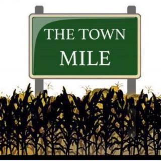 The Town Mile Podcast