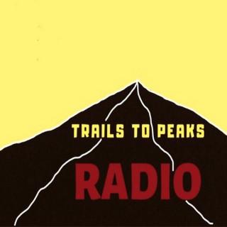 Trails to Peaks Radio