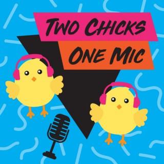 Two Chicks One Mic's show