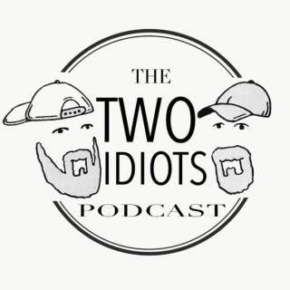 The Two Idiots Podcast