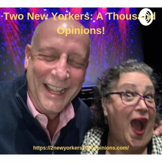 Two New Yorkers A Thousand Opinions