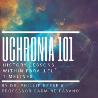 Uchronia 101 - History Lessons Within Parallel Timelines