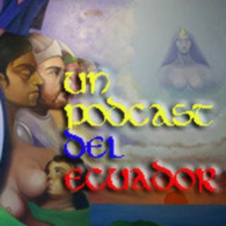 Un Podcast del Ecuador