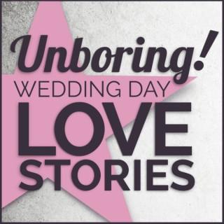 Unboring Wedding Day Love Stories