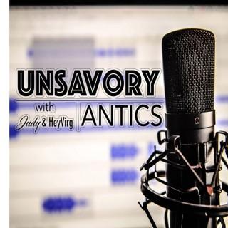 Unsavory Antics Podcast