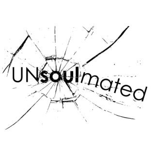UNsoulmated Podcast (or How to Ruin a Lasting Marriage with a Divorce)