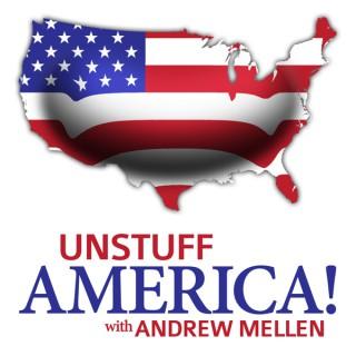 UnStuff America! Podcast