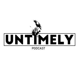 Untimely Podcast