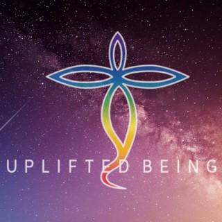 Uplifted Being Show